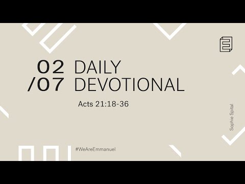 Daily Devotion with Sophie Spital // Acts 21:18-36