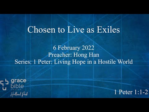 Chosen to Live as Exiles | 1 Peter 1:1-2 | 6 February 2022