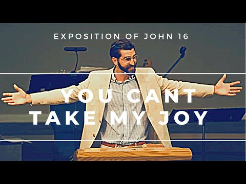 You Can't Take My Joy (John 16:16-24)