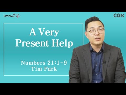 A Very Present Help (Numbers 21:1-9) Living Life 05/09/2025 Daily Devotional Bible Study