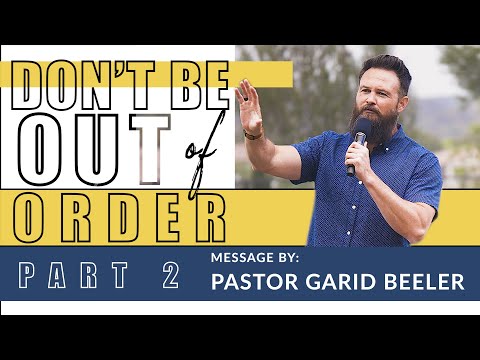2 Thessalonians 3:6-18 | Don't Be Out of Order | Part 2 | VISION City Church | Pastor Garid Beeler