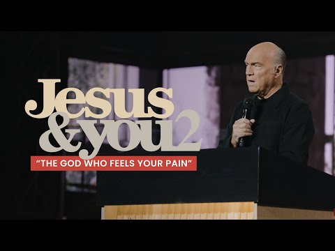Does God Feel Your Pain? | Pastor Greg Laurie