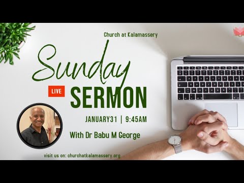 Dr Babu M George | Sunday Sermon | 1 Peter 2:4-8 | Church at Kalamassery | Jan 31, 2021
