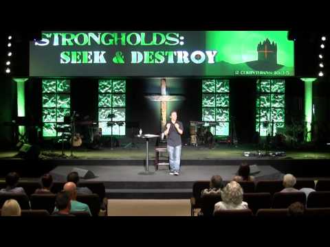 Reveal Fellowship:”Strongholds Seek and Destroy”.  2 Corinthians 10:3-5  8/23/2015