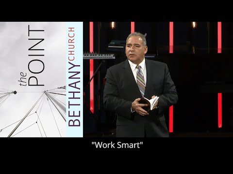 Work Smart - Ecclesiastes 9:10-11:6