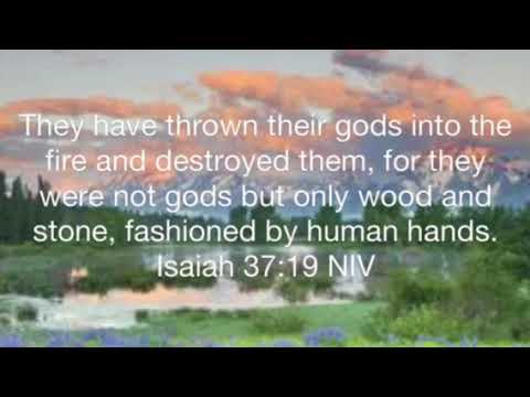 Scripture Memory Song Isaiah 37:19-20 NIV