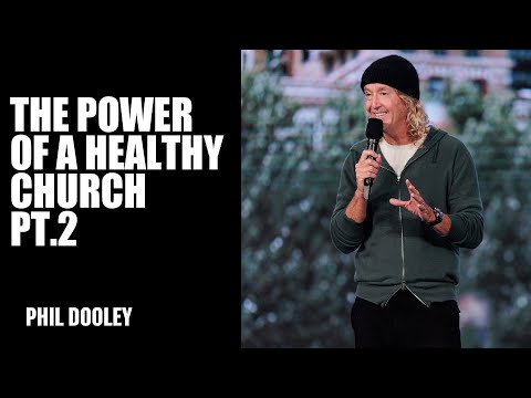 The Power Of A Healthy Church Pt.2 | Phil Dooley | Hillsong Australia