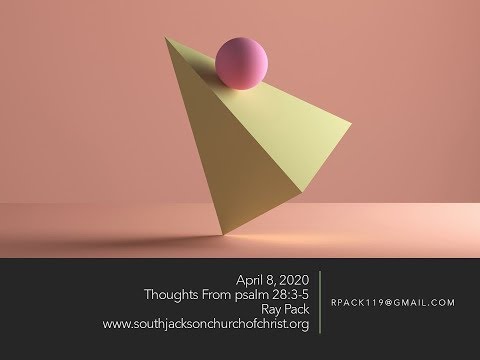 April 8 - Psalm 28:3-5 - While Waiting on the Lord