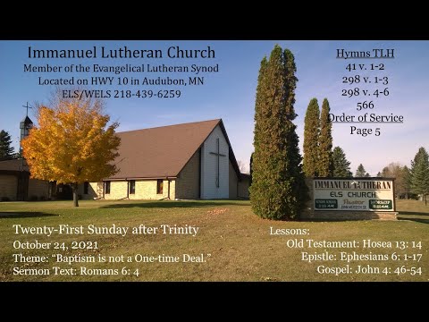 "Baptism is not a One-time Deal." Romans 6: 4 Twenty-First Sunday after Trinity October 24, 2021