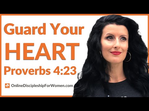 Guard Your Heart - Proverbs 4:23 (Christian podcasts for women)