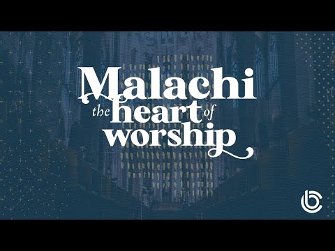 The Heart of Worship | Malachi 3:6-15 | 11.15.20