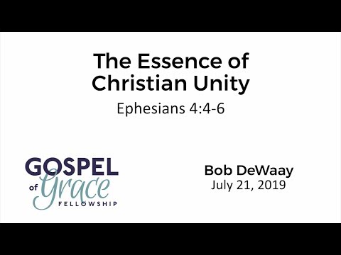 The Essence of Christian Unity (Ephesians 4:4-6)