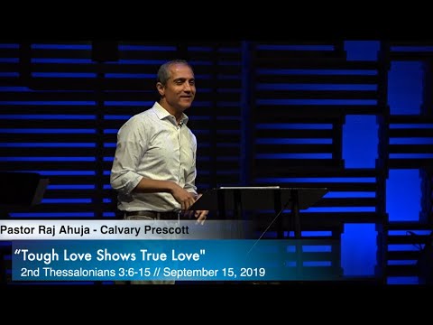 2nd Thessalonians 3:6-15 -- Tough Love Shows True Love