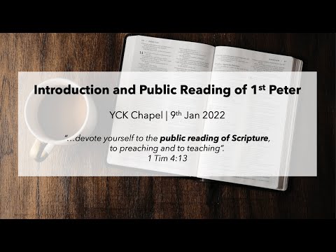 Intro & Reading of 1 Peter - (1 Peter 1:1 - 1 Peter 5:14)