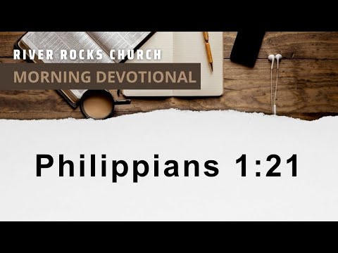 Morning Devotional - Philippians 1:21