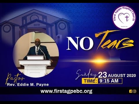 “No Tears” Rev. Eddie M. Payne, Pastor - Ezekiel 24:15-27 MSG