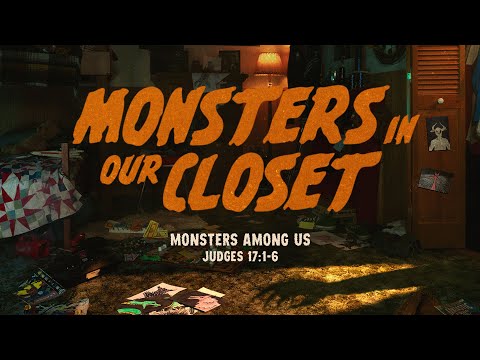 Saturday 6:30 PM: Monsters Among Us - Judges 17:1-6 - Skip Heitzig