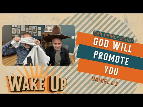 WakeUp Daily Devotional | God Will Promote You | Daniel 6:3