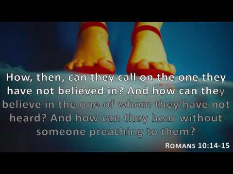 Romans 10:14-15, Holy Bible, NIV