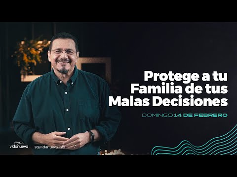 Protege a tu Familia de tus Malas Decisiones - 2 Samuel 4:1-12- Julio Contreras -14 de febrero