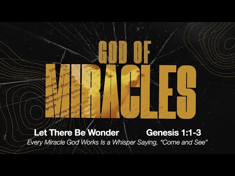 Let There Be Wonder | Genesis 1:1-3 | August 17, 2025