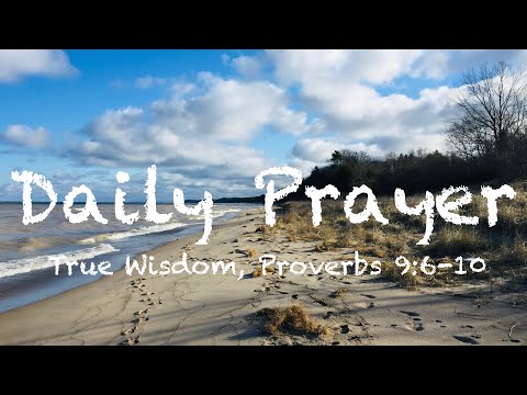True Wisdom Proverbs 9:6-10