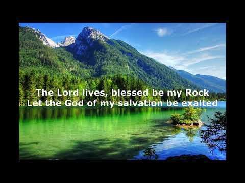 THE LORD LIVES (Psalm 18:46-50)