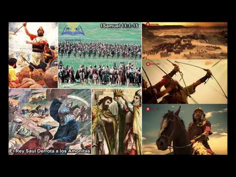 11-1 Samuel 11:1-15/El Rey Saul derrota a los Amonitas
