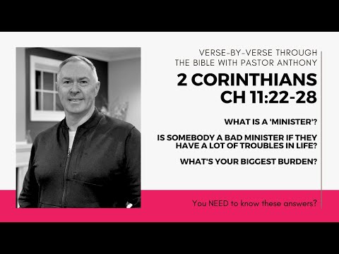 2 Corinthians 11:22-28 What is a Minister & how do you know if somebody is a good or bad one?