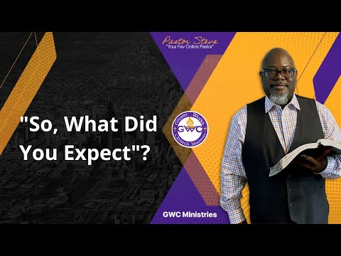 (Message Only) "So, What Did You Expect"? Psalms 62:5-8