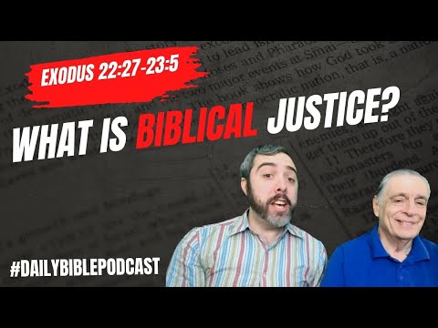 What is Biblical Justice? - Exodus 22:27-23:5
