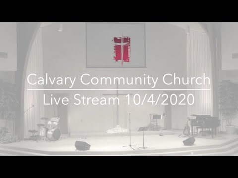 Calvary Schaumburg Live Stream 10/4/2020 - Is Jesus Welcome?- Mark 6:1-6