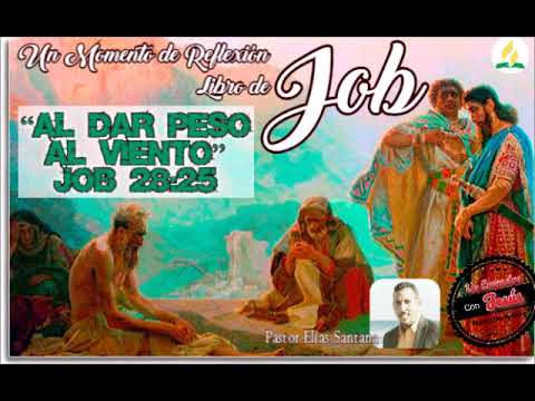 Al dar peso al viento. Job 28:25