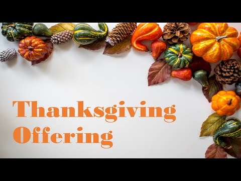 Thanksgiving Offering (Leviticus 7:11-16) | John Bradshaw 11/22/21
