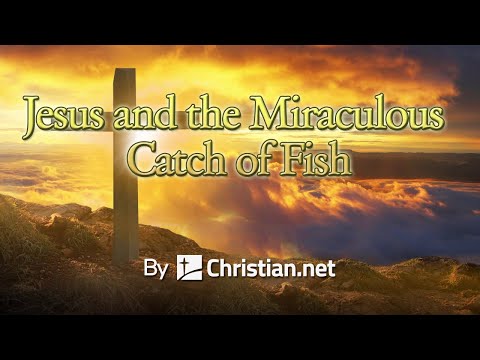 John 21:1 - 14:Jesus and the Miraculous Catch of Fish | Bible Stories