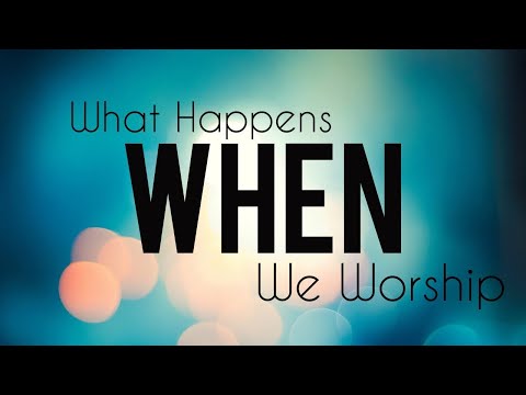 What happens when we worship John 4:23-24