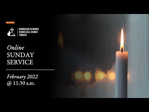 11:30 AM Service (Eng): Feb 27, 2022. Sermon: “The Great Sermon” (Luke 6:20-49).