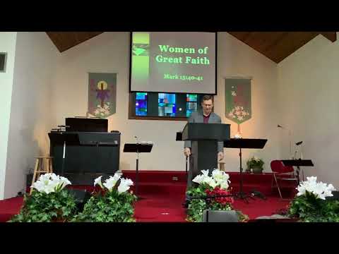 Women of Great Faith (Mark 15:40-41)