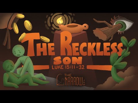 The Reckless Son (Luke 15:11-32) | The Narrow Junior High Ministry | Elvis Illescas