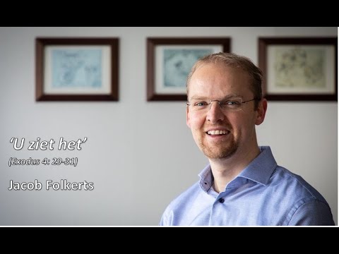 'U ziet het' (Exodus 4: 29-31). Bemoedigingsmoment met Jacob Folkerts