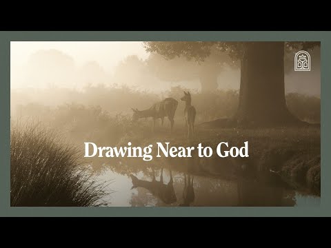 Drawing Near to God with Confidence (Hebrews 10:19-22)