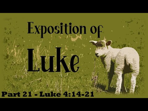 Jesus, the Preacher | Luke 4:14-21 - Exposition of Luke, Part 21
