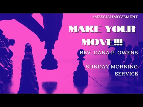"Make Your Move" - Matt. 14:25-31 (NLT) | Rev. Dana P. Owens