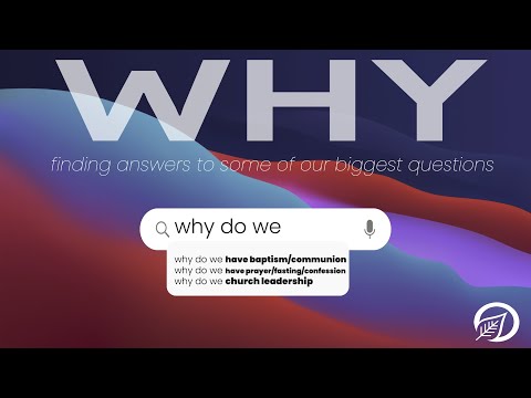 Why Sacraments? | Why? | Romans 6:3-4/Luke 22:19-20