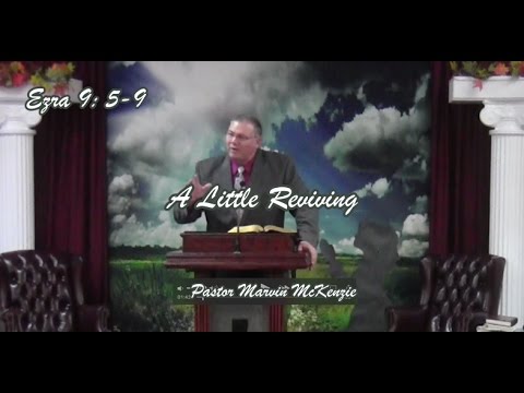 Ezra 9:5-9 | A Little Reviving | Independent Baptist Church