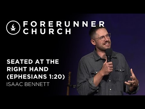 Seated at the Right Hand (Ephesians 1:20) | Isaac Bennett