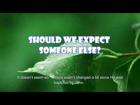 Should We Expect Someone Else (Matthew 11:2-6)  Mission Blessings