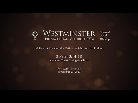 2 Peter 3:14-18 - Knowing Christ, Living for Christ