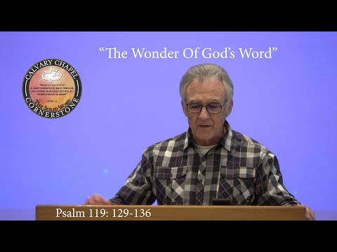 SUNDAY PM STUDY, PSALM 119:129-136, “THE WONDER OF GOD’S WORD” WITH PASTOR JOE SALAIZ 4/19/20