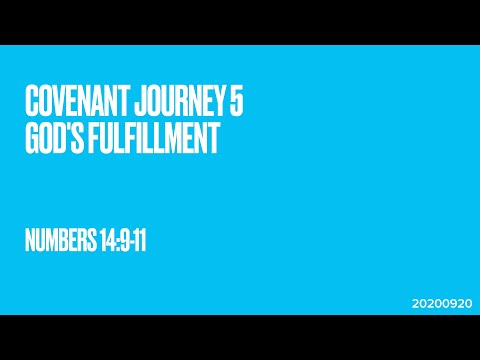 9.20, 2020 (Eng)  “Covenant Journey 5 - God's Fulfillment“ (Numbers 14:9~11)